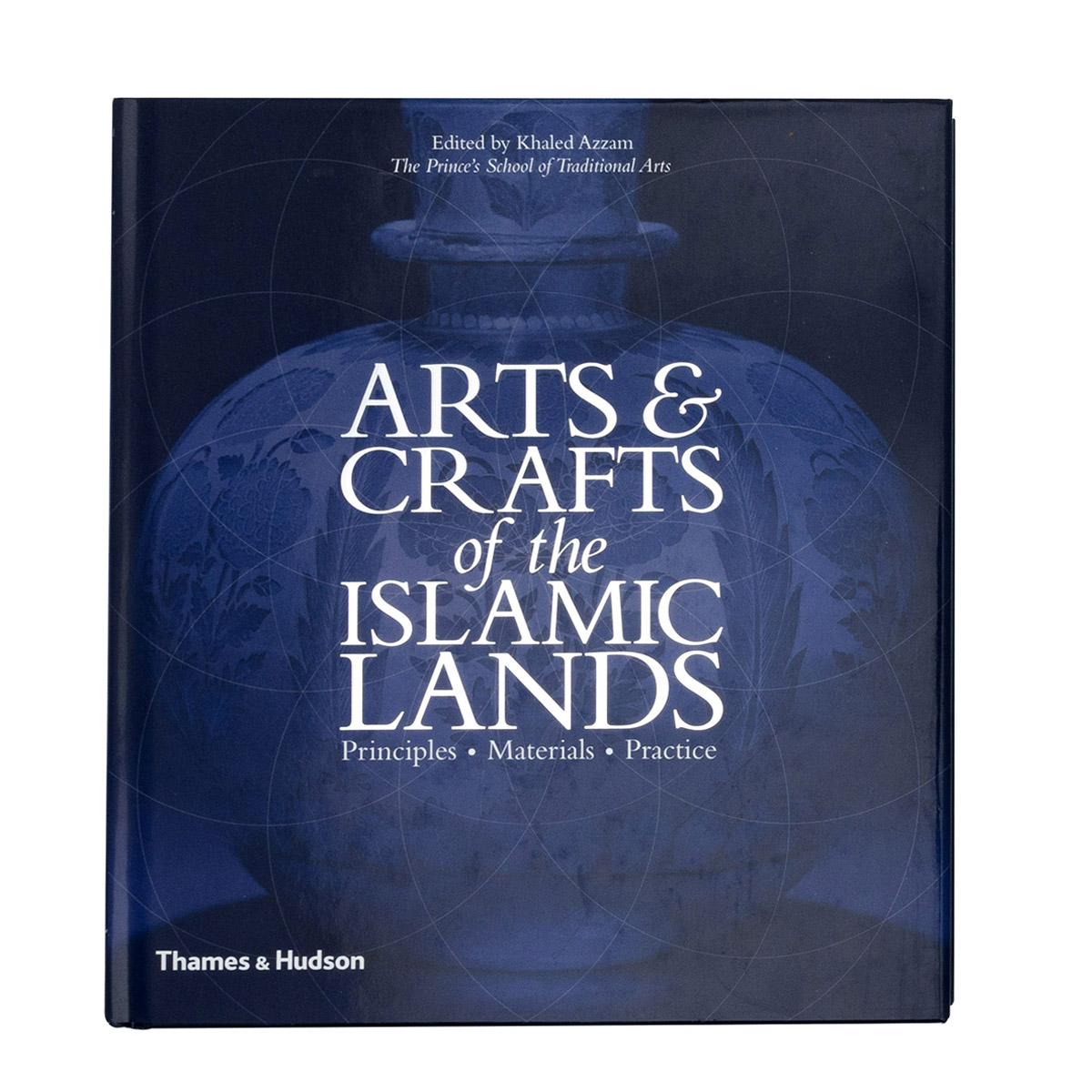 Arts And Crafts Af The Islamic Lands Principles Materials Practice